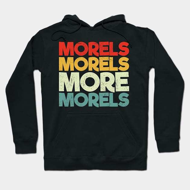 Morels Morels More Morels Hoodie by zeno27